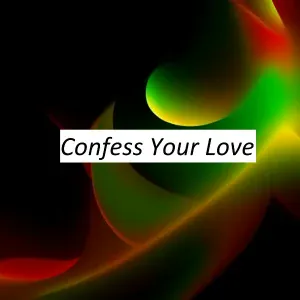 Pipikslav - Confess Your Love