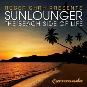 Roger Shah, Sunlounger - The Beach Side Of Life