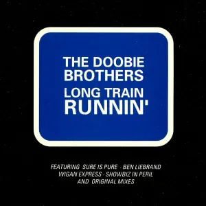 The Doobie Brothers - Long Train Runnin' (Original Version)