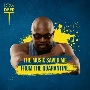 Low Deep T - The Music Saved Me from the Quarantine (Club Edit)