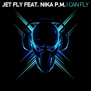 Jet Fly feat. Nika p.m. - I Can Fly
