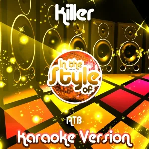Ameritz Audio Karaoke - Killer (In the Style of Atb) [Karaoke Version]