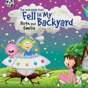 Ruth and Emilia - The Spaceship That Fell in My Backyard