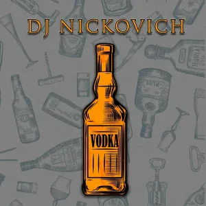 DJ Nickovich - Водка