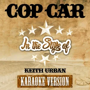 Ameritz Top Tracks - Cop Car (In the Style of Keith Urban) [Karaoke Version]