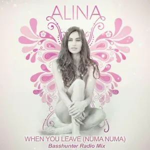ALINA - When You Leave (Numa Numa)