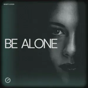 Bump Flicker - Be Alone