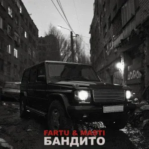 Fartu & Masti - Бандито