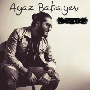 Ayaz Babayev - Möcüzə