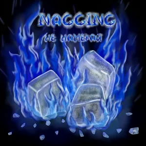 NAGGING - Не намекай