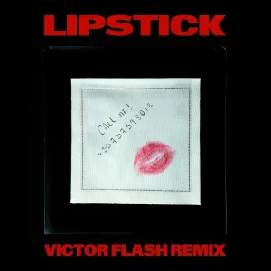Kungs, Victor Flash - Lipstick
