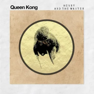 Henry And The Waiter - Queen Kong