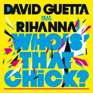 David Guetta feat. Rihanna - Who's That Chick (feat. Rihanna)