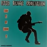 Izzo Blues Coalition feat. Mimmo Oliveri - Take It or Leave It