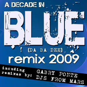 Eiffel 65 - Blue (Da Ba Dee)