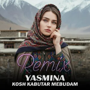 Yasmina - Kosh kabutar mebudam (Remix)