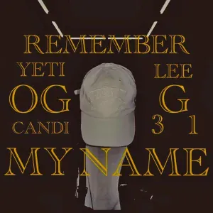 YETI OG CANDI feat. Lee G 31 - Remember my name