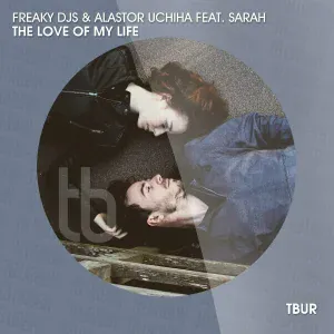 Freaky DJs feat. Sarah - The Love of My Life