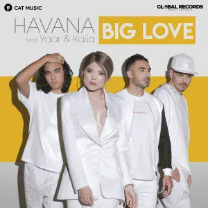 Havana feat. Yaar, Kaiia - Big Love
