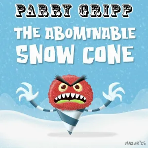 Parry Gripp - The Abominable Snow Cone