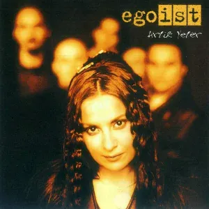 Egoist - Bir Tek Sen Varsın
