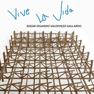 Edgar Eduardo Valdiviezo Gallardo - Vive La Vida