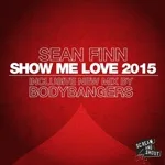 Sean Finn - Show Me Love 2015
