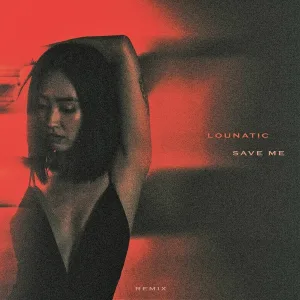 Lounatic - Save Me (Remix)