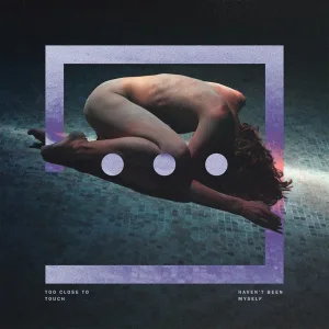 Too Close To Touch - Inside Voices