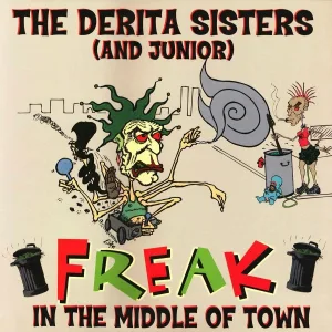 The Derita Sisters And Junior - Freak in the Middle of Town