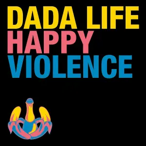 Dada Life - Happy Violence