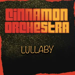 Cinnamon Orchestra - Lullaby