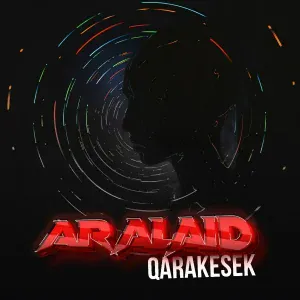 QARAKESEK - Aralaid