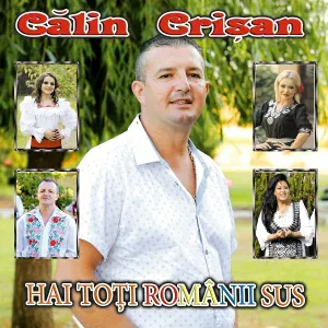 Calin Crisan feat. Mihaela Belciu - Hai Toţi Românii Sus