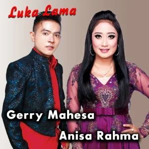 Gerry Mahesa feat. Anisa Rahma - Luka Lama