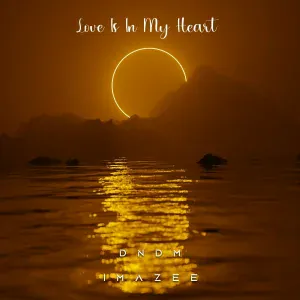 Imazee feat. DNDM - Love Is in My Heart