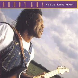 Buddy Guy - Feels Like Rain