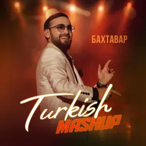 Бахтавар - Turkish Mashup