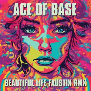 Ace of Base - Beautiful Life