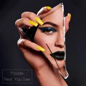 Mzade - Next You See
