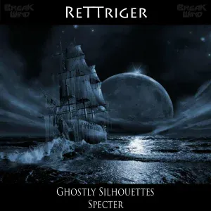 ReTTriger - Ghostly Silhouettes