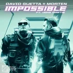 David Guetta, MORTEN feat. John Martin - Impossible (feat. John Martin)