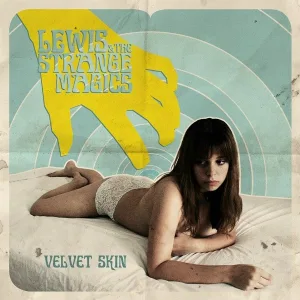 Lewis & The Strange Magics - Nina (Velvet Skin)