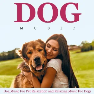 Dog Music - Pet Relaxation
