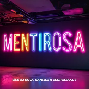 Geo Da Silva, Canello, George Buldy - Mentirosa