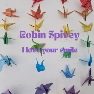 Robin Spivey - You Got Me and I Got You