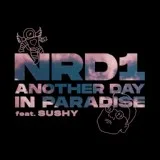NRD1 feat. Sushy - Another Day in Paradise (feat. Sushy)