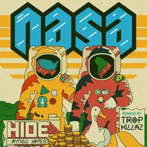 N.A.S.A., Tropkillaz, Sam i feat. Aynzli Jones - Hide (Tropkillaz Remix)