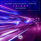 Beachbag, Drive With Beats, Ladina Viva feat. MaxRiven - Friday