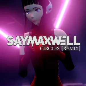SayMaxWell - Circles